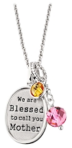 We are Blessed to call you Mother pendant