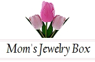 Mom's Jewelry Box- A store devoted exclusively to jewelry for mothers & grandmothers.